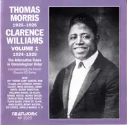 Thomas Morris / Clarence Williams - 1925-1926 / Volume 1 1924-1929 The Alternative Takes In Chronological Order