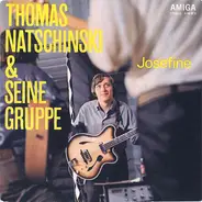 Thomas Natschinski Und Seine Gruppe - Josefine / Dich Lass Ich Nicht Los