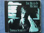 Thomas Scheytt - The Blues In My Soul