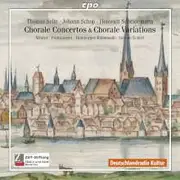 CD - Thomas Selle , Johann Schop , Heinrich Scheidemann - Veronika Winter • Stephanie Petitlaurent • Ham - Chorale Concertos & Chorale Variations