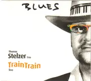 CD - Thomas Stelzer Trio - Train Train live - digipak