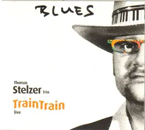 Thomas Stelzer Trio - Train Train live