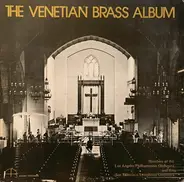 Thomas Stevens , Mario Guarneri , Miles Anderson a.o. - The Venetian Brass Album