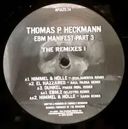 Thomas P. Heckmann - EBM Manifest Part 3 The Remixes I