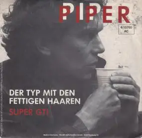 Thomas Piper - Der Typ Mit Den Fettigen Haaren / Super GTI