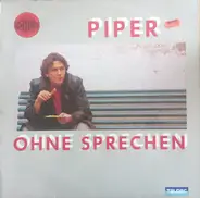 Piper - Ohne Sprechen