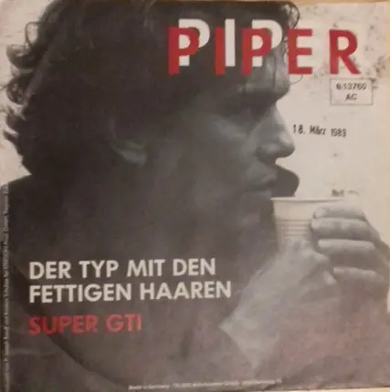 Thomas Piper - Der Typ Mit Den Fettigen Haaren / Super GTI