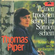 7inch Vinyl Single - Thomas Piper - Tränen Trocknen Schnell Im Sonnenschein