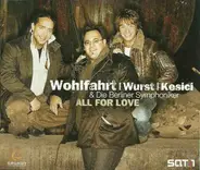 Thomas Wohlfahrt | Michael Wurst | Martin Kesici & Berliner Symphoniker - All For Love