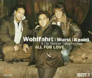 Thomas Wohlfahrt | Michael Wurst | Martin Kesici & Berliner Symphoniker - All For Love