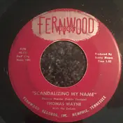 Thomas Wayne With The DeLons - Scandalizing My Name / Eternally