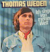 Thomas Weden - Ich singe von meiner Welt