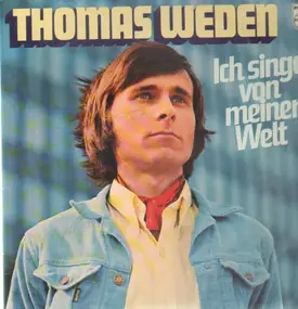 Thomas Weden - Ich singe von meiner Welt