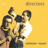 Thomas Witzmann • Albrecht Maurer - Directors