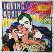 Thomas T. - Loving Again