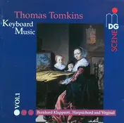 Thomas Tomkins - Keyboard Music Vol. 1