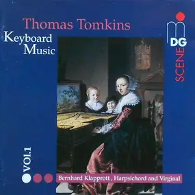 Thomas Tomkins - Keyboard Music Vol. 1
