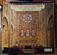 Thomas Tallis , Michael Howard - Tallis At Waltham Abbey - Cantores In Ecclesia