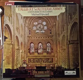 Thomas Tallis - Tallis At Waltham Abbey - Cantores In Ecclesia