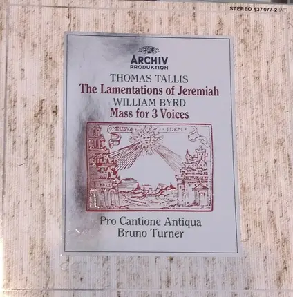 Thomas Tallis / William Byrd - The Lamentations of Jeremiah / Mass for 3 Voices