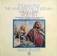 Tallis / Byrd / The King's Singers - The Lamentations Of Jeremiah - Motetten