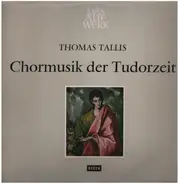 Thomas Tallis / David Willcocks - Chormusik der Tudorzeit