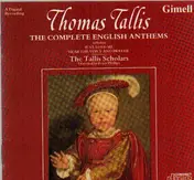 Thomas Tallis - The Complete English Anthems