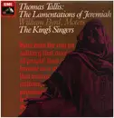 LP - Thomas Tallis / William Byrd , The King's Singers - Thomas Tallis:The Lamentations Of Jeremiah / William Byrd: Motets
