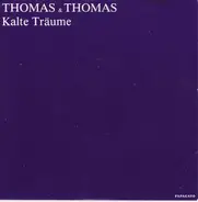 Thomas & Thomas - Kalte Träume