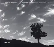 CD - Thomas Zehetmair / Eugène Ysaÿe - Sonates Pour Violon Solo - + Cardboard Slipcase