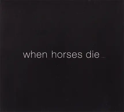 Thomas Brinkmann - When Horses Die