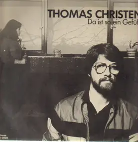 Thomas Christen - Da ist so ein Gefühl