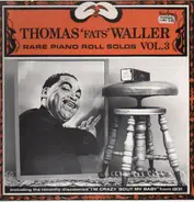 Thomas 'Fats' Waller - Rare Piano Roll Solos Vol.3