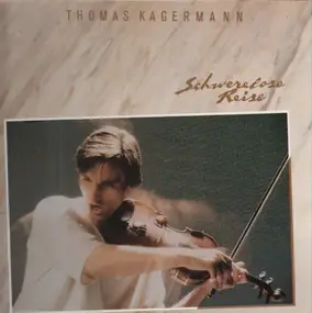 Thomas Kagermann - Schwerelose Reise