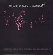 Thomas Pernes - Linz-Musik