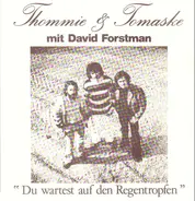Thommie Bayer & Günter Tomaske Mit David Forstman - Du Wartest Auf Den Regentropfen