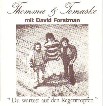 Thommie Bayer & Günter Tomaske Mit David Forstman - Du Wartest Auf Den Regentropfen