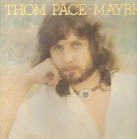 thom pace - Maybe