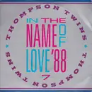7inch Vinyl Single - Thompson Twins - In The Name Of Love '88