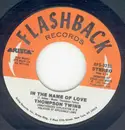 7inch Vinyl Single - Thompson Twins - In The Name Of Love
