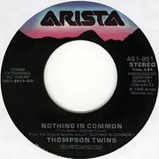 7inch Vinyl Single - Thompson Twins - Nothing In Common