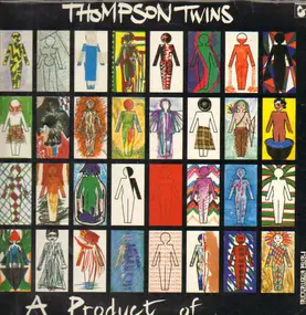 Thompson Twins - A Product Of...