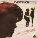 7'' - Thompson Twins - Love On Your Side