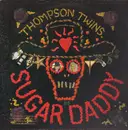 12'' - Thompson Twins - Sugar Daddy
