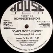 Thompson & Lenoir - Can't Stop The House