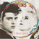 7'' - Thompson Twins - Get That Love