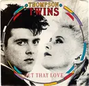 7'' - Thompson Twins - Get That Love