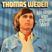 Thonas Weden - Ich Singe Von Meiner Welt