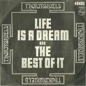 Thorinshield - Life Is A Dream / The Best Of It