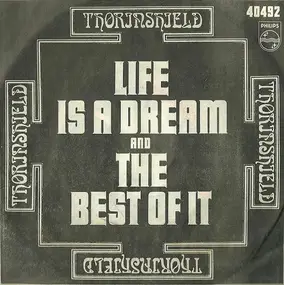 Thorinshield - Life Is A Dream / The Best Of It